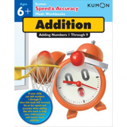 Kumon Speed & Accuracy Addition: Adding Numbers 1 through 9