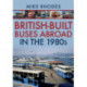 British-Built Buses Abroad in the 1980s