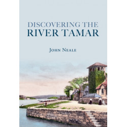 Discovering the River Tamar