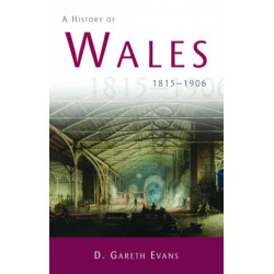 A History of Wales 1815-1906: A History of Wales 1815-1906