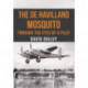 The de Havilland Mosquito: Through the Eyes of a Pilot