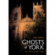 Ghosts of York