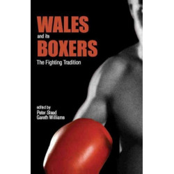 Wales and its Boxers: The Fighting Tradition