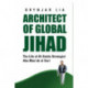 Architect of Global Jihad: The Life of Al-Qaeda Strategist Abu Mus'ab Al-Suri