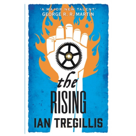The Rising: the gripping second book in the Alchemy Wars series, where a clockwork being fights for their freedom against a tyrannical society