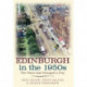 Edinburgh in the 1950s: Ten Years that Changed a City
