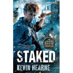 Staked: The Iron Druid Chronicles