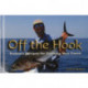Off the Hook: Rudow’s Recipes for Cooking Your Catch