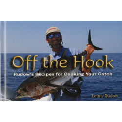 Off the Hook: Rudow’s Recipes for Cooking Your Catch