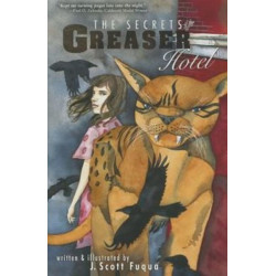 The Secrets of the Greaser Hotel