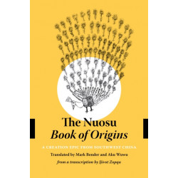 The Nuosu Book of Origins: A Creation Epic from Southwest China
