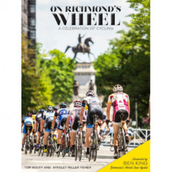 On Richmond's Wheel: A Celebration of Cycling