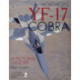 Northrop's YF-17 Cobra: A Pictorial History