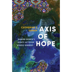 Axis of Hope: Iranian Women's Rights Activism Across Borders