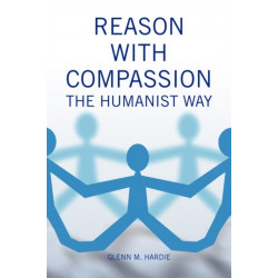 Reason with Compassion: The Humanist Way
