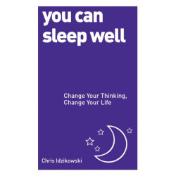 You Can Sleep Well: Change Your Thinking, Change Your Life