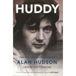 Huddy: The Official Biography of Alan Hudson