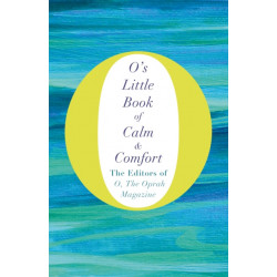 O's Little Book of Calm and Comfort