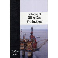 Dictionary of Oil and Gas Production