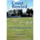 Court and Bowled: Tales of Cricket and the Law