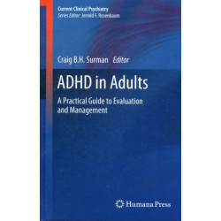 ADHD in Adults: A Practical Guide to Evaluation and Management