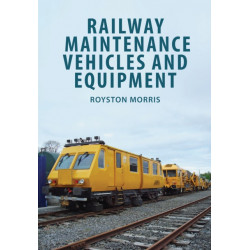 Railway Maintenance Vehicles and Equipment