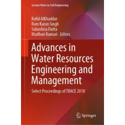 Advances in Water Resources Engineering and Management: Select Proceedings of TRACE 2018