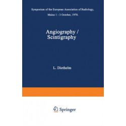 Angiography / Scintigraphy: Symposium of the European Association of Radiology Mainz 1–3 October, 1970