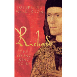 Richard III: The Young King to be