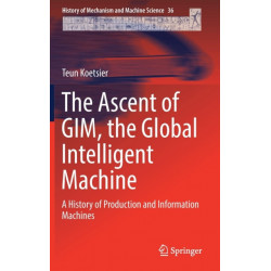 The Ascent of GIM, the Global Intelligent Machine: A History of Production and Information Machines