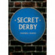 Secret Derby