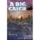 A Big Catch