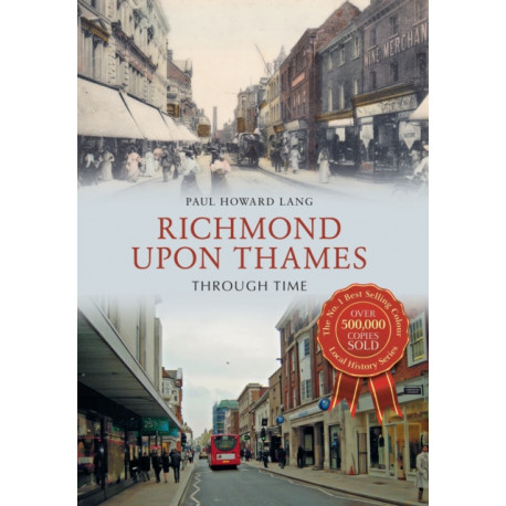 Richmond upon Thames Through Time