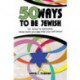 50 Ways to be Jewish: Or, Simon & Garfunkel, Jesus loves you less than you will know