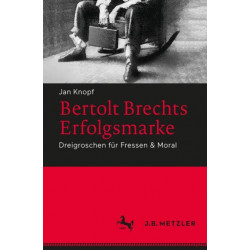 Bertolt Brechts Erfolgsmarke: Dreigroschen fur Fressen & Moral