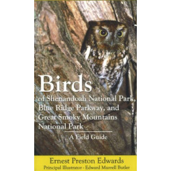 Birds of Shenandoah National Park, Blue Ridge Parkway, & Great Smoky Mountains National Park: A Field Guide