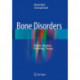 Bone Disorders: Biology, Diagnosis, Prevention, Therapy