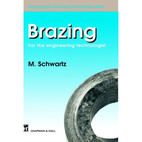 Brazing: For the engineering technologist