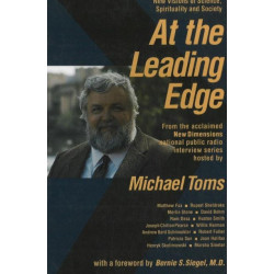 At the Leading Edge: New Visions of Science, Spirituality & Society