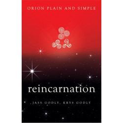 Reincarnation, Orion Plain and Simple