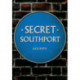 Secret Southport