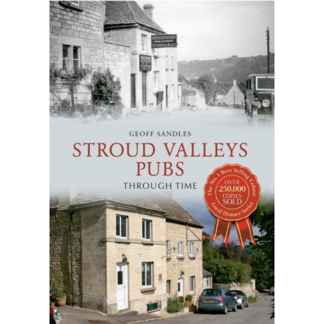 Stroud Valleys Pubs Through Time