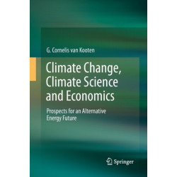 Climate Change, Climate Science and Economics: Prospects for an Alternative Energy Future
