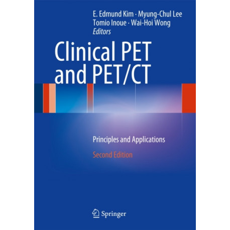 Clinical PET and PET/CT: Principles and Applications