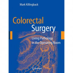 Colorectal Surgery: Living Pathology in the Operating Room