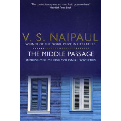 The Middle Passage: Impressions of Five Colonial Societies
