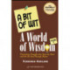 A Bit of Wit, A World of Wisdom: Volume 2