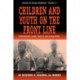 Children and Youth on the Front Line: Ethnography, Armed Conflict and Displacement