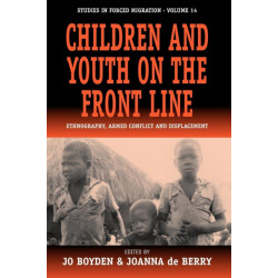 Children and Youth on the Front Line: Ethnography, Armed Conflict and Displacement