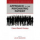 Approach to the Psychiatric Patient: Case-Based Essays